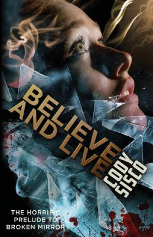 Книга Believe and Live CODY SISCO