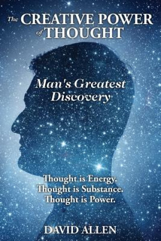 Kniha Creative Power of Thought, Man's Greatest Discovery David Allen