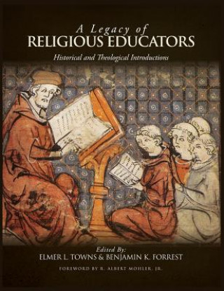 Carte Legacy of Religious Educators ELMER L. TOWNS