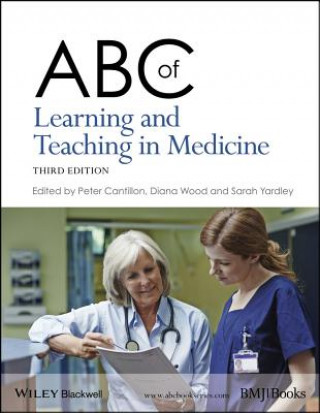 Carte ABC of Learning and Teaching in Medicine 3e Peter Cantillon