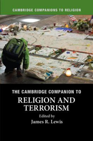 Kniha Cambridge Companion to Religion and Terrorism James R. Lewis