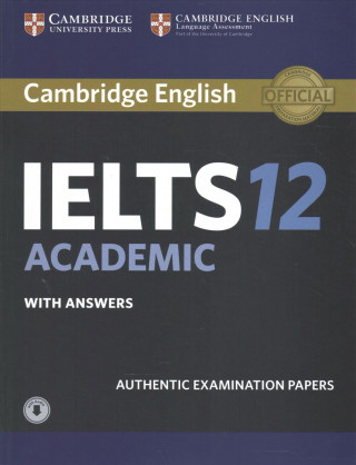 Könyv Cambridge IELTS 12 Academic Student's Book with Answers with Audio Corporate Author Cambridge English Language Assessment