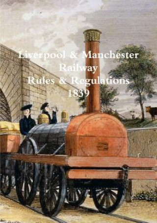 Carte Liverpool & Manchester Railway Rules & Regulations ALD