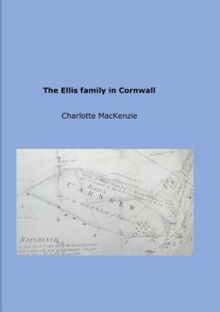 Livre Ellis Family in Cornwall Charlotte MacKenzie