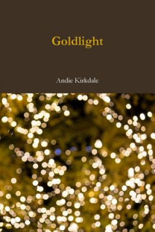 Книга Goldlight Andie Kirkdale