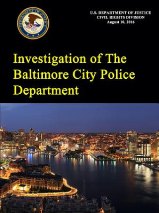 Książka Investigation of the Baltimore City Police Department U.S. Department of Justice