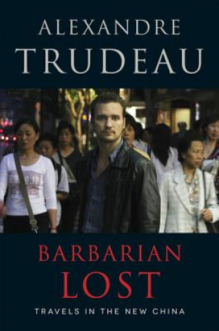 Kniha Barbarian Lost Alexandre Trudeau