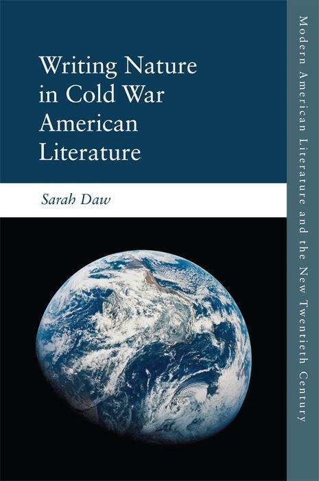 Carte Writing Nature in Cold War American Literature DAW  SARAH