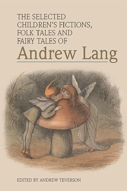 Carte Selected Children's Fictions, Folk Tales and Fairy Tales of Andrew Lang TEVERSON  ANDREW
