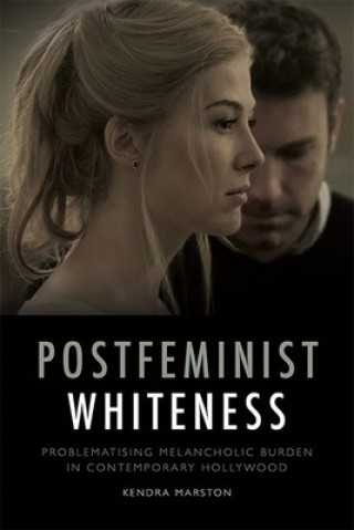 Kniha Postfeminist Whiteness MARSTON  KENDRA