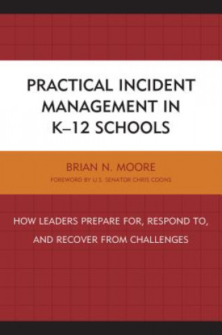 Książka Practical Incident Management in K-12 Schools Brian N. Moore