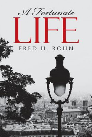 Kniha Fortunate Life FRED H. ROHN