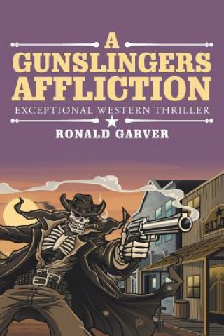 Książka Gunslingers Affliction RONALD GARVER