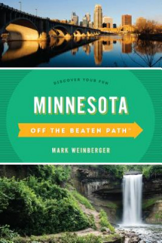 Könyv Minnesota Off the Beaten Path (R) Mark Weinberger
