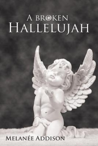 Kniha Broken Hallelujah MELAN E ADDISON
