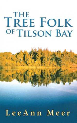 Kniha Tree Folk of Tilson Bay LEEANN MEER