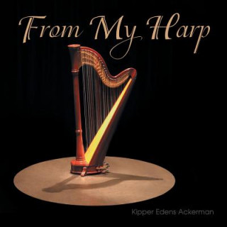 Kniha From My Harp KIPPER EDE ACKERMAN