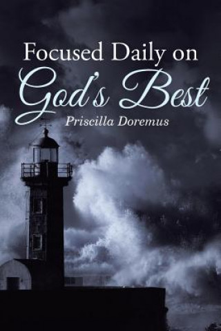 Книга Focused Daily on God's Best PRISCILLA DOREMUS