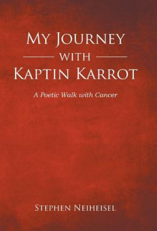 Kniha My Journey with Kaptin Karrot STEPHEN NEIHEISEL