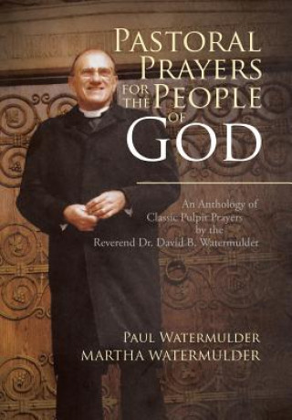 Carte Pastoral Prayers for the People of God PAUL WATERMULDER