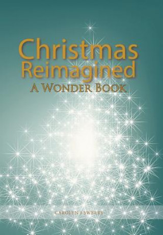 Libro Christmas Reimagined CAROLYN J SWEERS