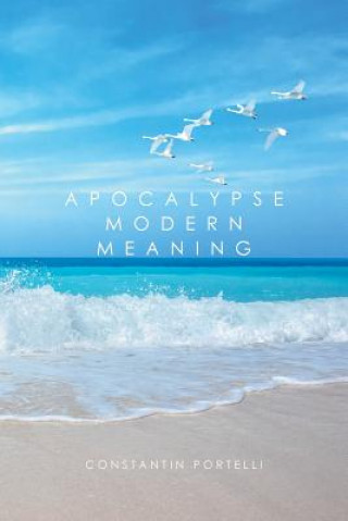 Knjiga Apocalypse Modern Meaning CONSTANTIN PORTELLI