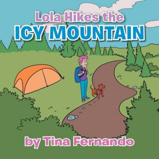 Książka Lola Hikes the Icy Mountain TINA FERNANDO