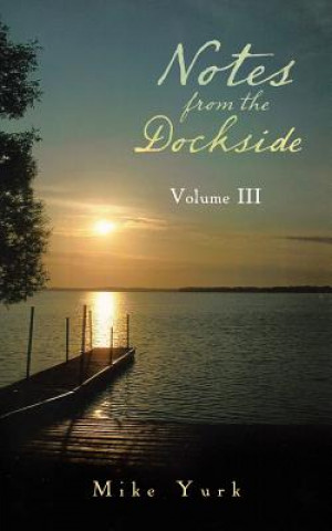 Книга Notes from the Dockside MIKE YURK