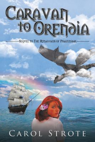 Könyv Caravan to Orendia CAROL STROTE