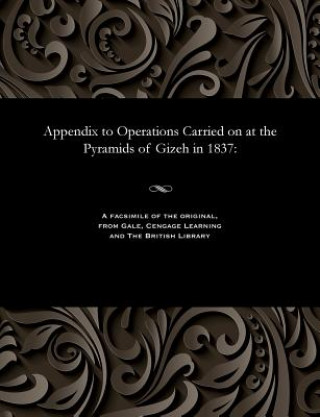 Buch Appendix to Operations Carried on at the Pyramids of Gizeh in 1837 RICHARD WILLIA VYSE