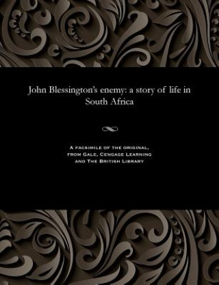 Kniha John Blessington's Enemy E. HARCOURT BURRAGE