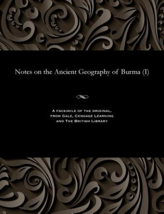 Kniha Notes on the Ancient Geography of Burma (I) H. H. HAYDEN