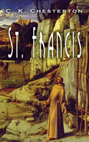 Книга St. Francis G. K. Chesterton