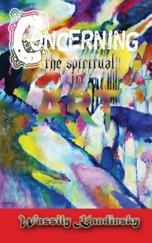 Carte Concerning the Spiritual in Art Wassily Kandinsky