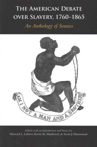 Knjiga American Debate over Slavery, 1760-1865 