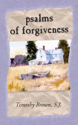 Knjiga Psalms and Forgiveness S.J. TIMOTHY BROWN