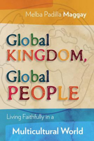 Kniha Global Kingdom, Global People Melba Padilla Maggay