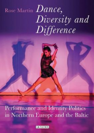 Kniha Dance, Diversity and Difference MARTIN  ROSEMARY
