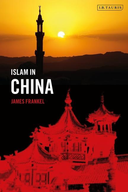 Knjiga Islam in China FRANKEL  JAMES D