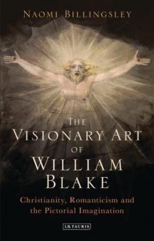 Kniha Visionary Art of William Blake Naomi Billingsley