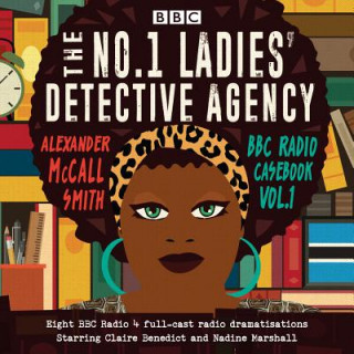 Audio No.1 Ladies' Detective Agency: BBC Radio Casebook Vol.1 Alexander McCall Smith