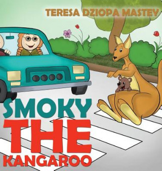 Книга Smoky the Kangaroo Teresa Dziopa-Mastey