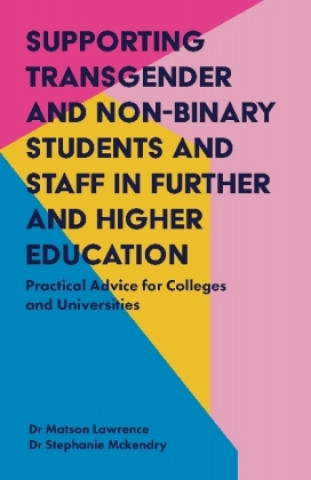 Kniha Supporting Transgender and Non-Binary Students and Staff in Further and Higher Education LAWARENCE  MATSON
