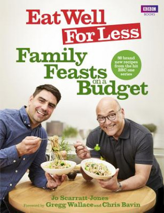 Kniha Eat Well for Less: Family Feasts on a Budget Jo Scarratt-Jones