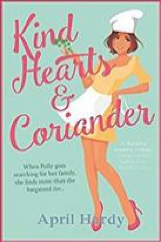 Книга Kind Hearts and Coriander Hardy April