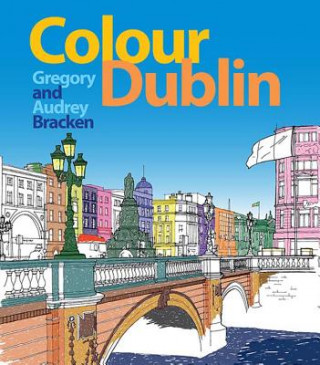 Książka Colour Dublin Gregory Bracken
