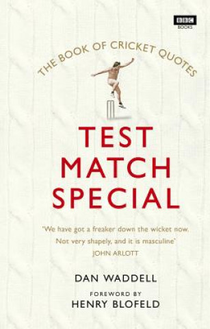 Kniha Test Match Special Book of Cricket Quotes Dan Waddell