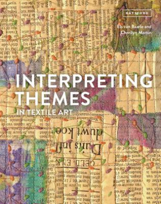 Книга Interpreting Themes in Textile Art Els Baarle