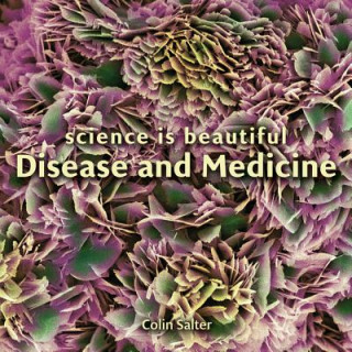 Kniha Science is Beautiful: Disease and Medicine Colin Salter