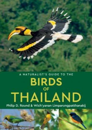 Kniha Naturalist's Guide to the Birds of Thailand Philip D. Round